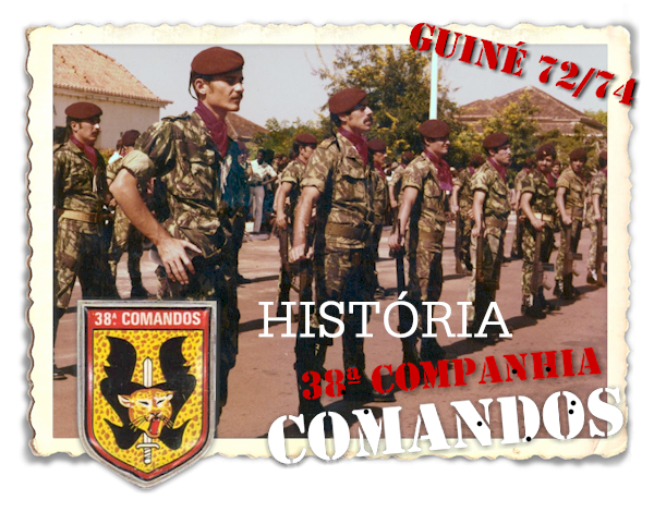 Trigésima Oitava Companhia de Comandos - Guiné 1972 a 1974