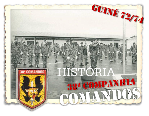 Trigésima Oitava Companhia de Comandos - Guiné 1972 a 1974